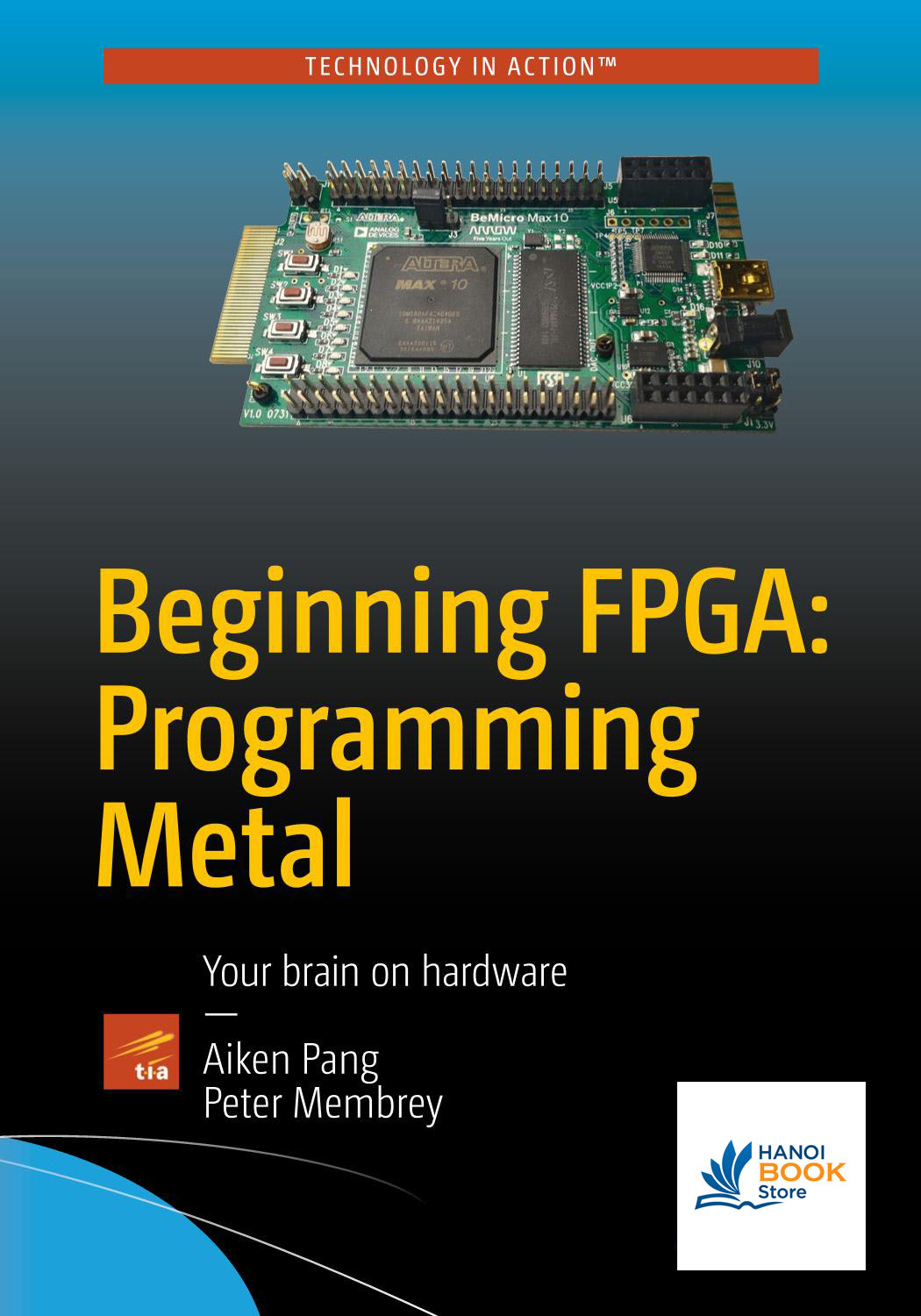 Beginning FPGA: Programming Metal