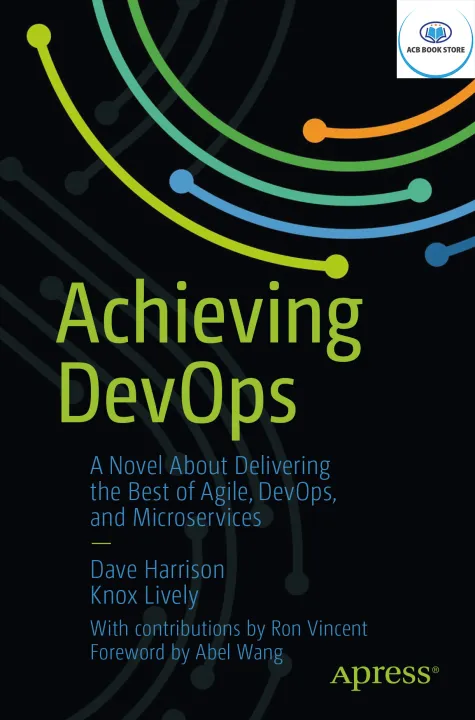 Achieving DevOps A Novel About Delivering - Sala Bookstore