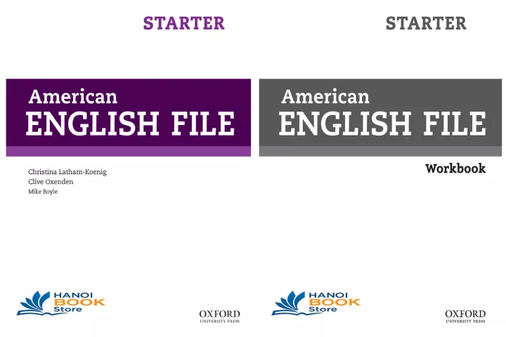 AMERICAN ENGLISH FILE Student's book - Workbook STARTER