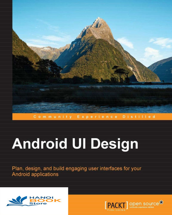 Android UI Design: Plan, design, and build engaging user interfaces for your Android applications