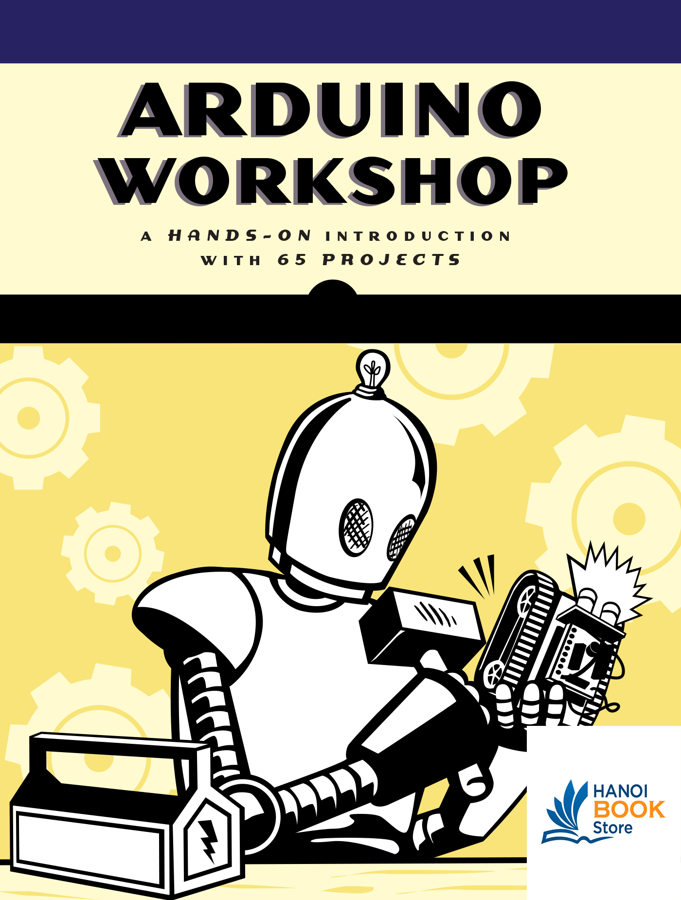 Arduino Workshop A Hands-On Introduction with 65 Projects