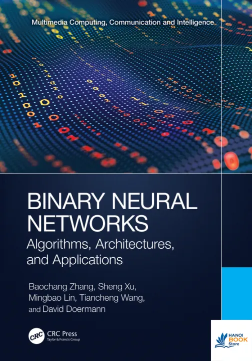 Binary Neural Networks Algorithms, Architectures, and Applications
