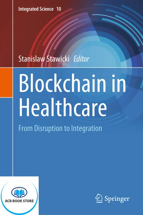 Blockchain in Healthcare From Disruption to Integration - Sala Bookstore
