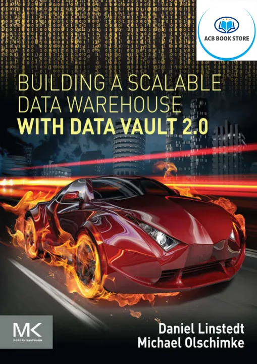 Building a Scalable Data Warehouse with Data Vault 2.0
