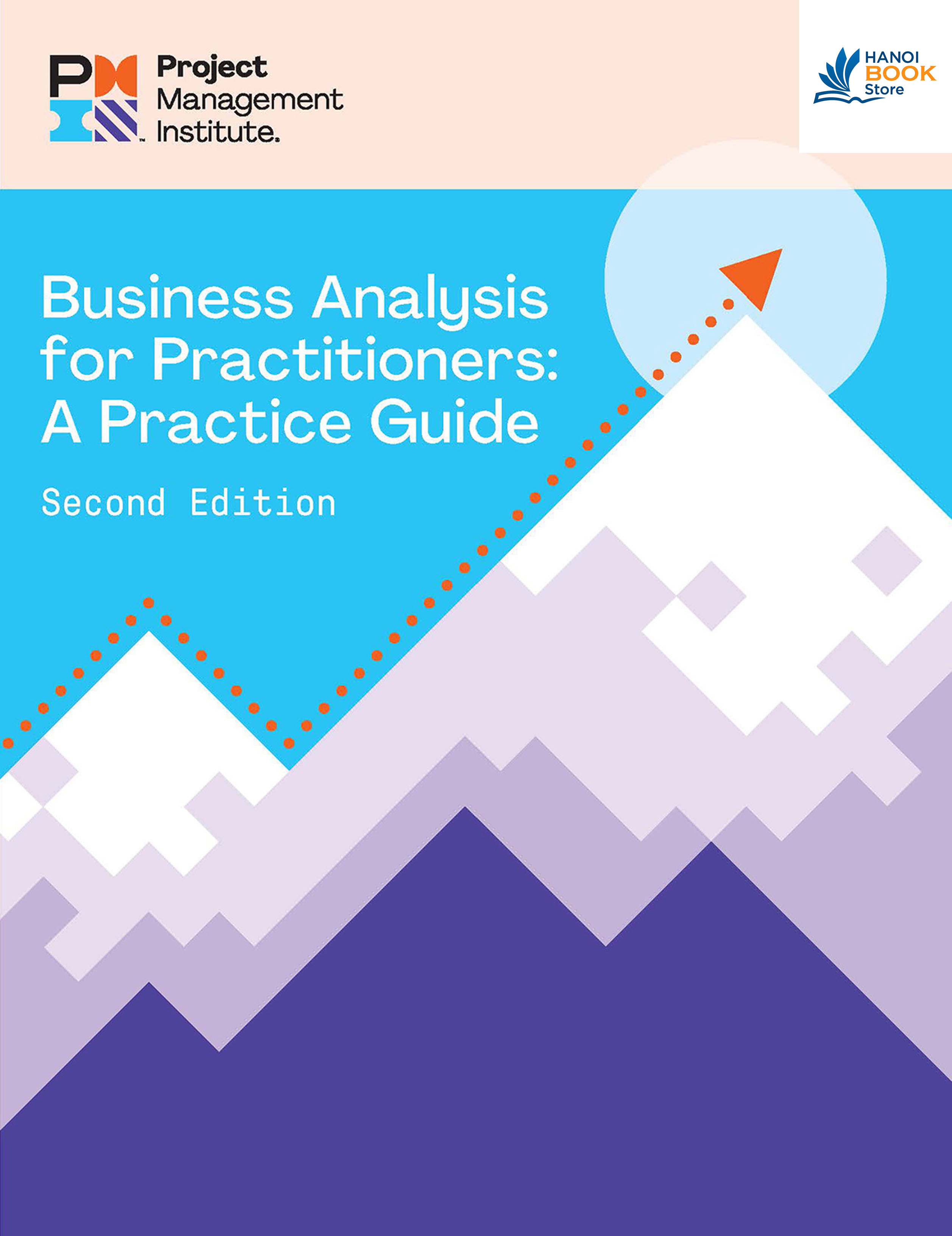 Sách Business Analysis for Practitioners A Practice Guide - SECOND Edition