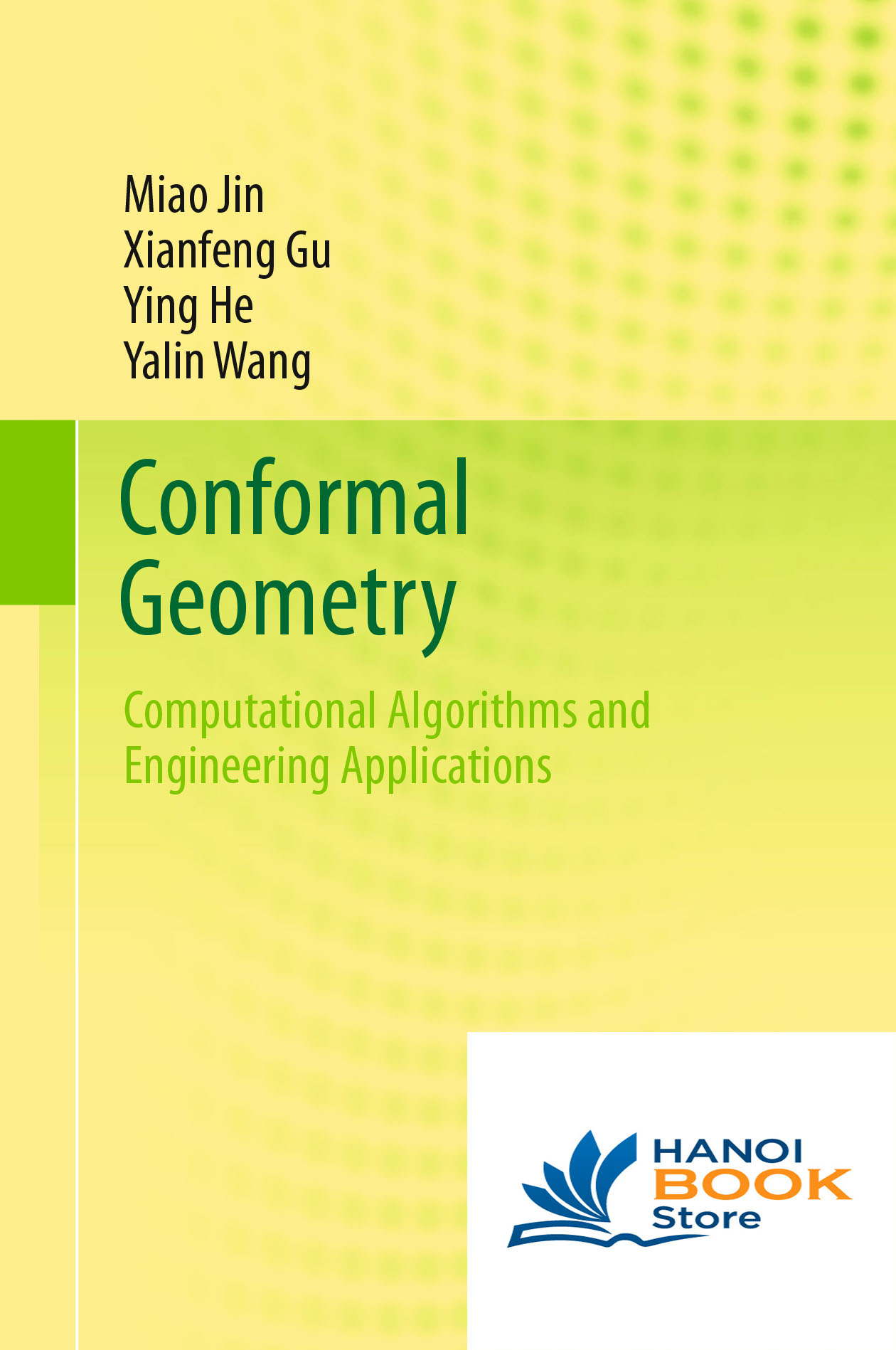 Conformal geometry. Computational algorithms and engineering applications (Jin, Miao)
