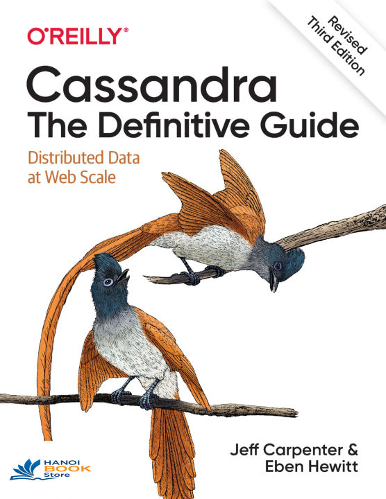 Cassandra The Definitive Guide, (Revised) Third Edition, 3rd Edition Sách tiếng anh