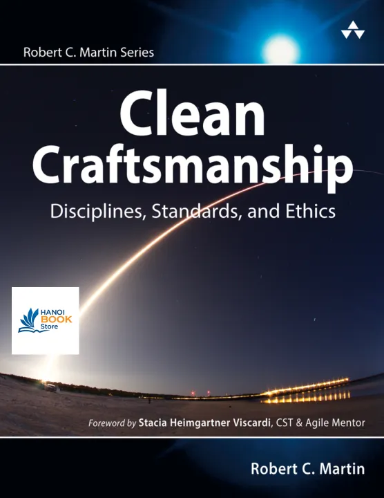 Clean Craftsmanship Disciplines, Standards, and Ethics