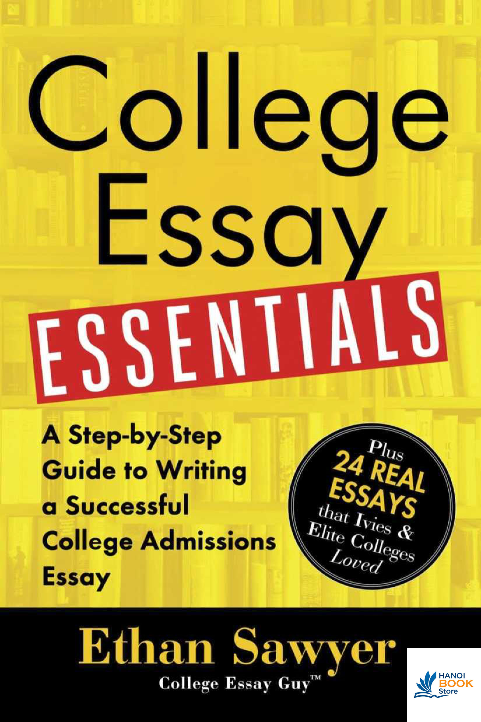 Sách College Essay Essentials A Step-by-Step Guide to Writing a Successful College Admissions Essay