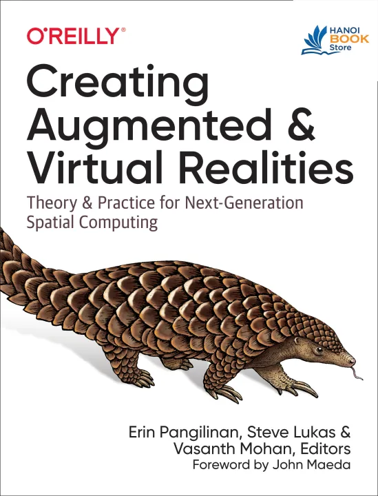 Creating Augmented and Virtual Realities Theory and Practice for Next-Generation Spatial Computing