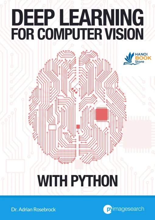 Deep Learning for Computer Vision with Python, Volume 3