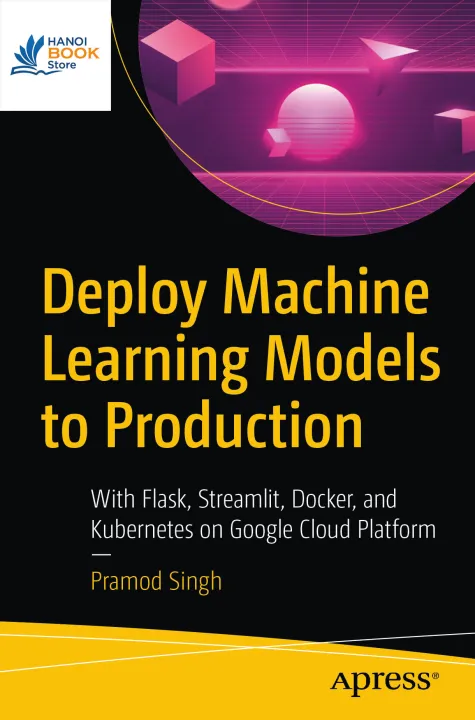 Deploy Machine Learning Models to Production