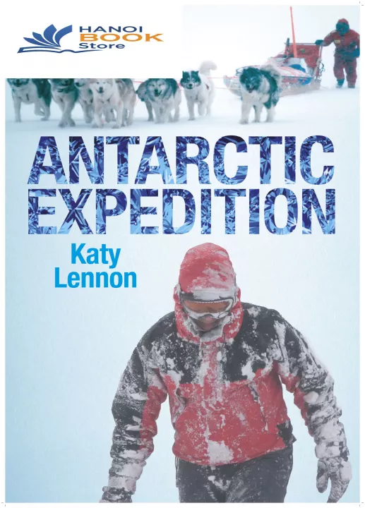 DK ADVANTURES - ANTARCTIC EXPEDITION (Sách màu)