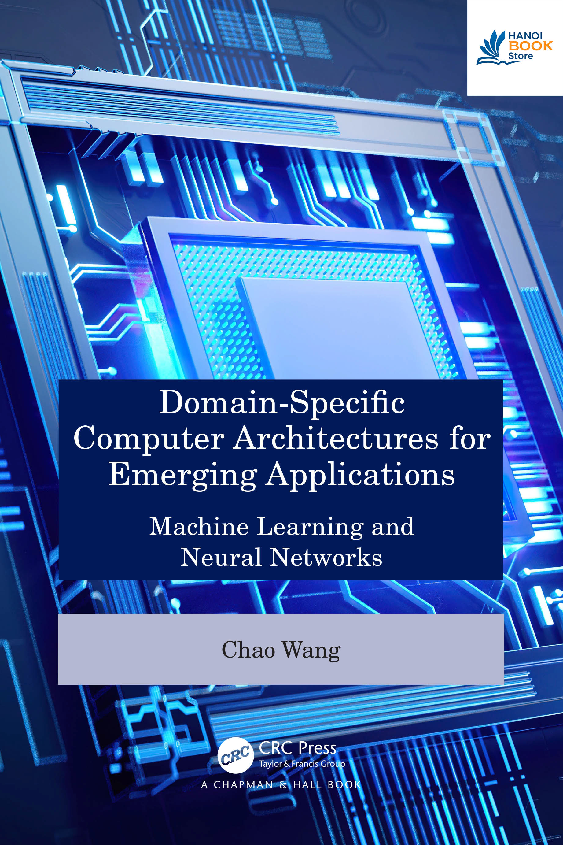 Sách Domain-Specific Computer Architectures for Emerging Applications Machine Learning and Neural Networks