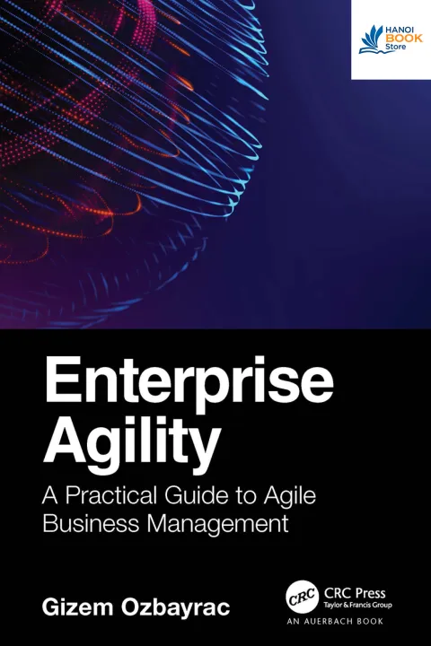 Enterprise Agility A Practical Guide to Agile Business Management
