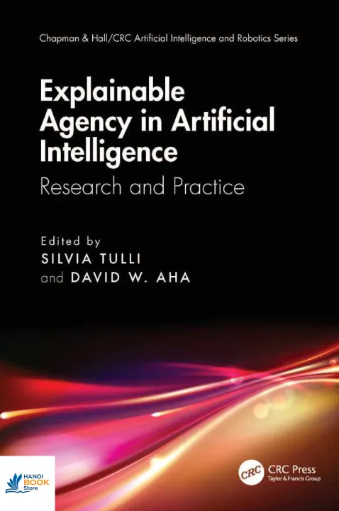 Explainable Agency in Artificial Intelligence Research and Practice