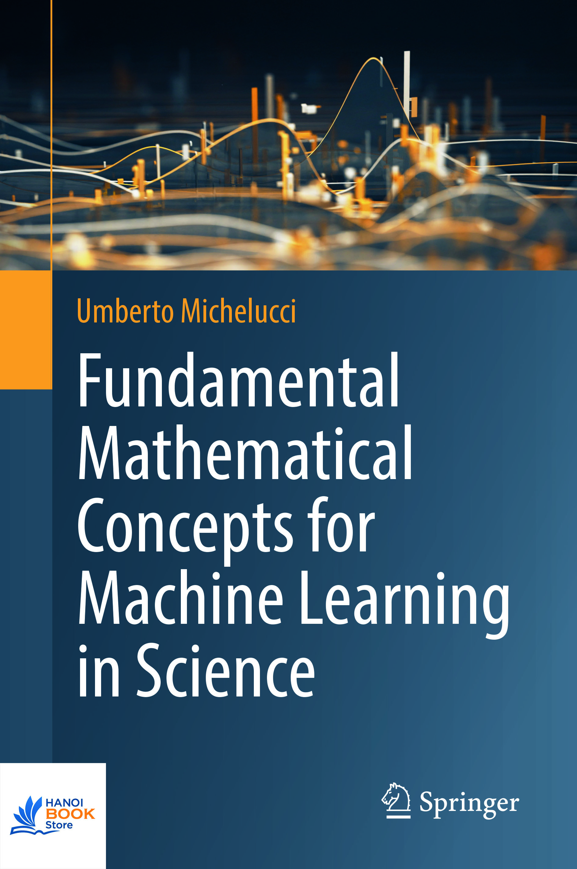 Sách Fundamental Mathematical Concepts for Machine Learning in Science