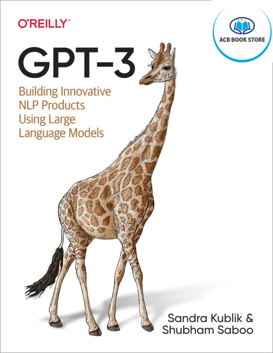 GPT-3 Building Innovative NLP Products Using Large Language Models