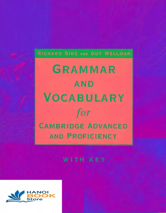 GRAMMAR AND VOCABULARY FOR CAMBRIDGE ADVANCED (Sách đen trắng)