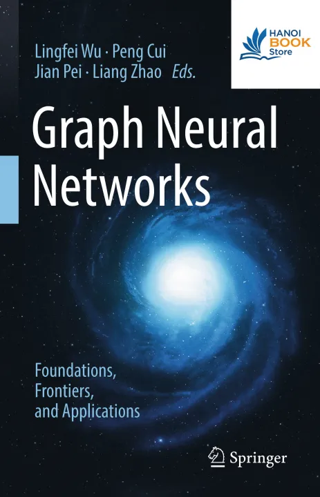 Graph Neural Networks Foundations, Frontiers, and Applications