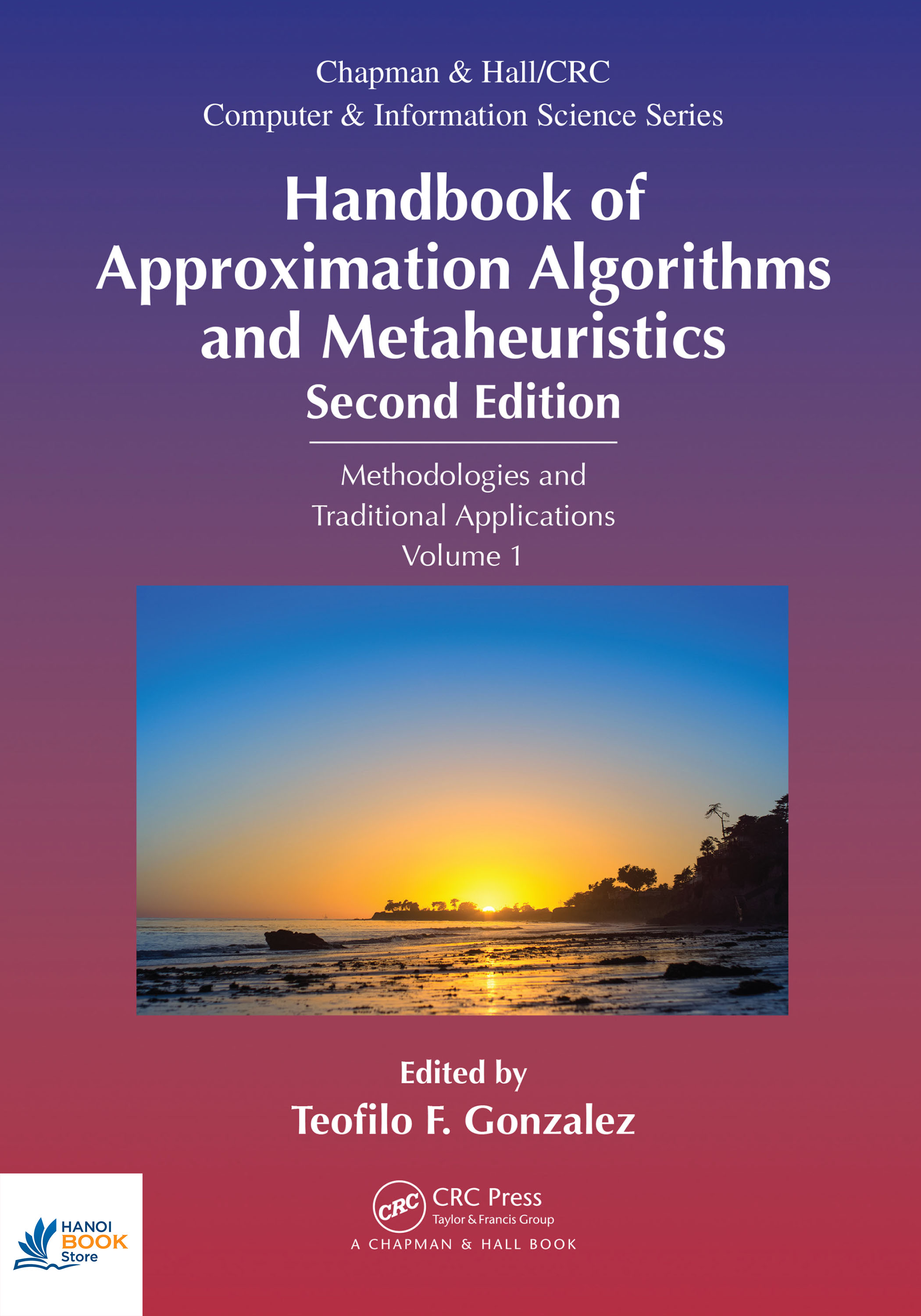 Sách Handbook of Approximation Algorithms and Metaheuristics, Second Edition Volume 1
