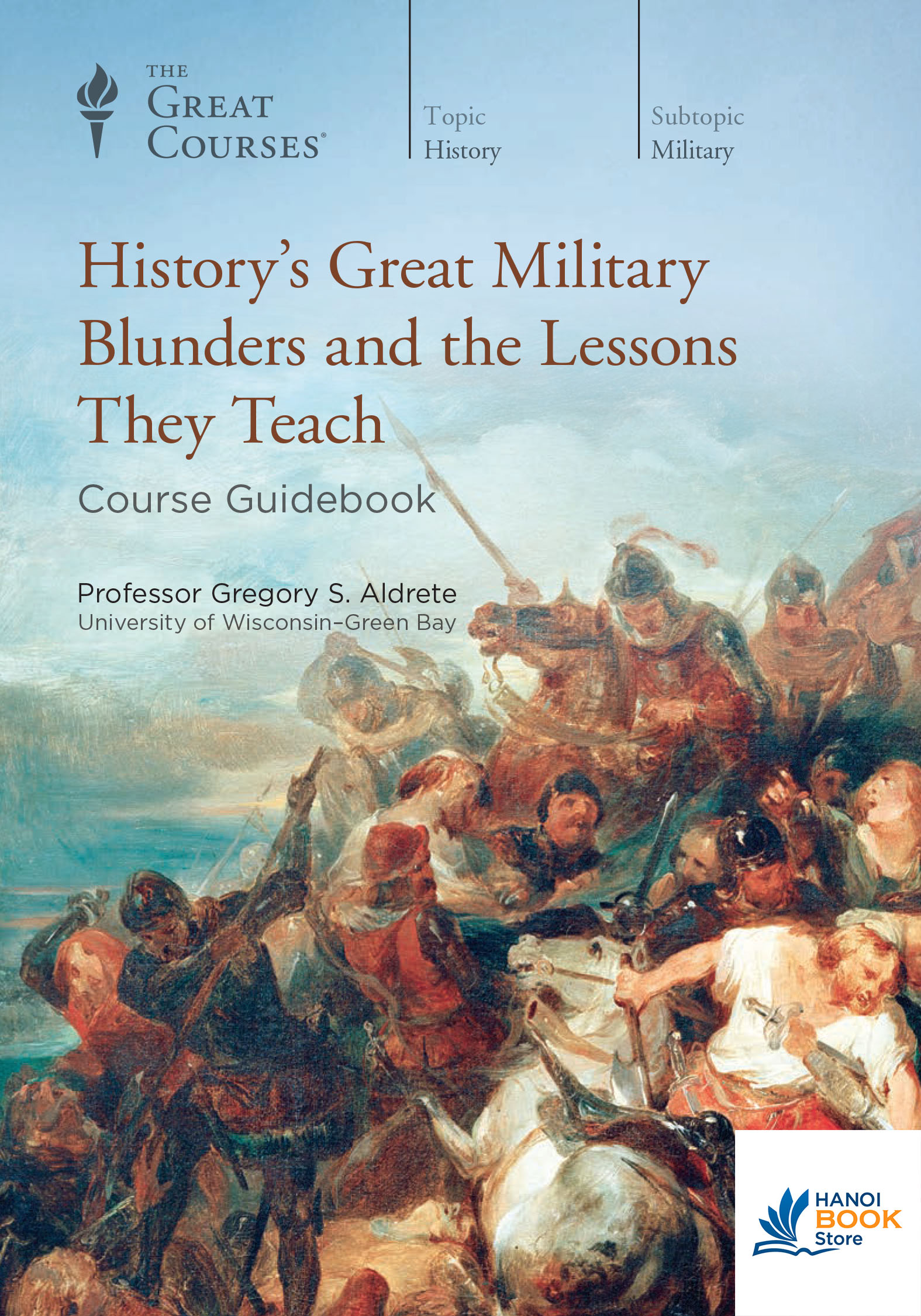 Sách History’s Great Military Blunders and the Lessons They Teach