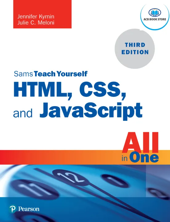 HTML, CSS, and JavaScript All in One Covering HTML5, CSS3, and ES6, Sams Teach Yourself