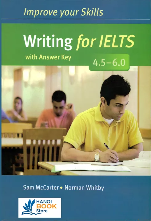Improve Your Skills Writing for IELTS 4.5-6 Student with Answer Key (sach mau)