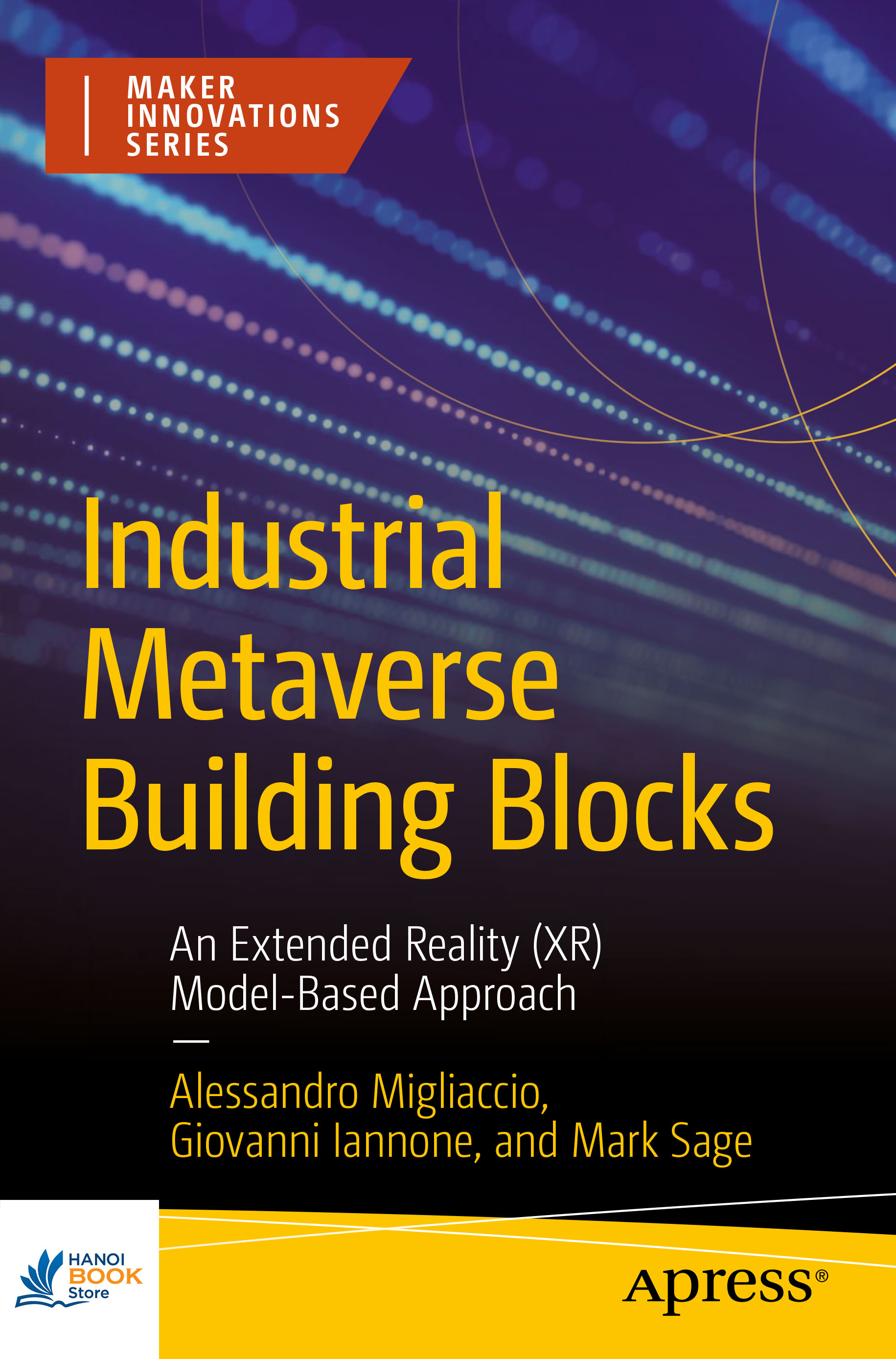 Sách Industrial Metaverse Building Blocks An Extended Reality (XR) Model-Based Approach