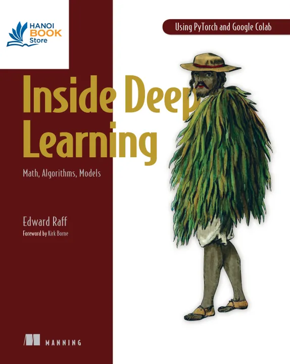 Inside Deep Learning Math, Algorithms, Models (Final Release)