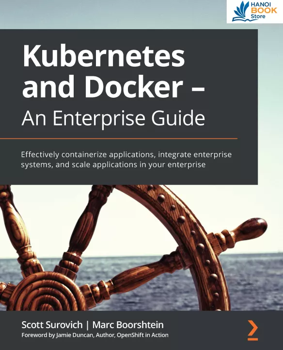 Kubernetes and Docker - An Enterprise Guide