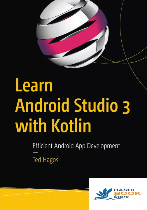 Learn Android Studio 3 with Kotlin Efficient Android App Development