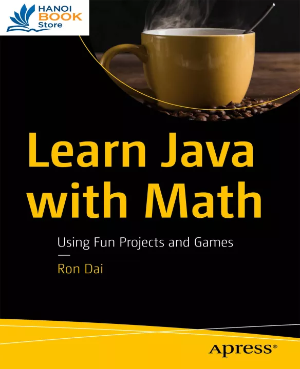 Learn Java with Math - Using Fun Projects and Games