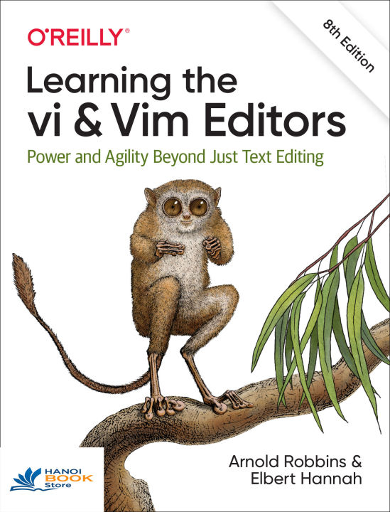 Learning the vi and Vim Editors Power and Agility Beyond Just Text Editing Sách tiếng anh