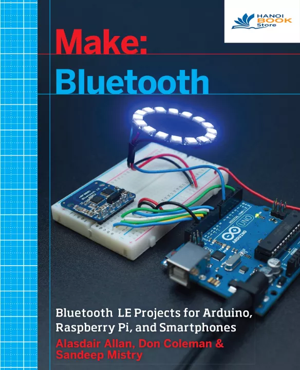 Make Bluetooth Bluetooth LE Projects with Arduino, Raspberry Pi, and Smartphones