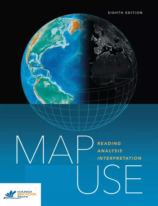 Map Use Reading, Analysis, Interpretation (Sách màu - Sách đen trắng)