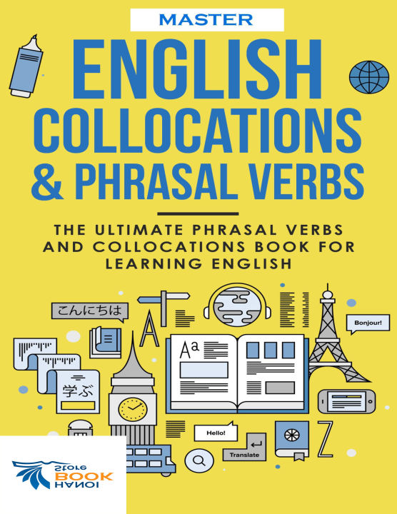MASTER ENGLISH COLLOCATIONS AND PHRASAL VERBS (Sách đen trắng)