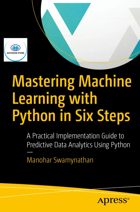 Mastering Machine Learning with Python in Six Steps - Sala Bookstore