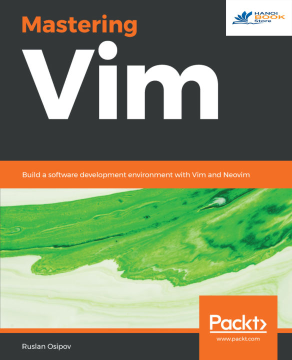 Mastering Vim Build a software development environment with Vim and Neovim (sách gia công)