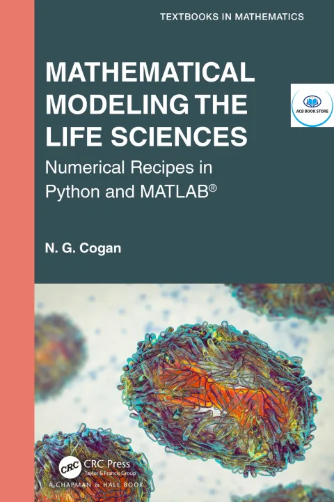 Mathematical Modeling the Life Sciences