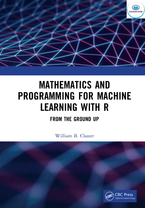 Mathematics and Programming for Machine Learning with R