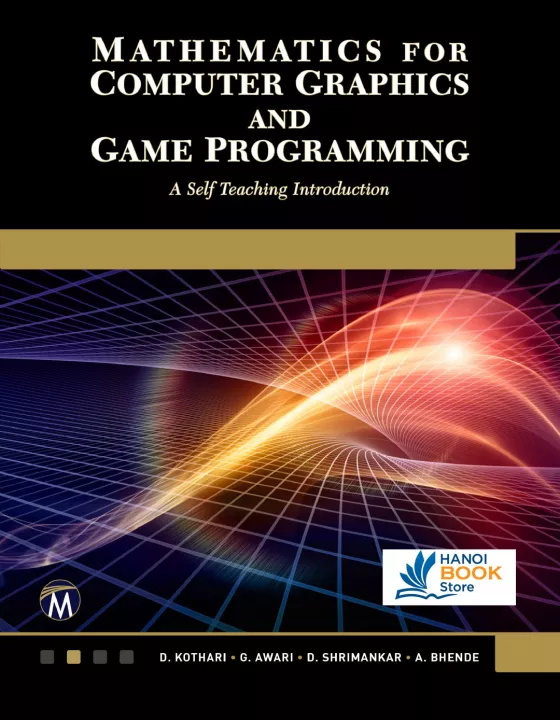Mathematics for Computer Graphics and Game Programming
