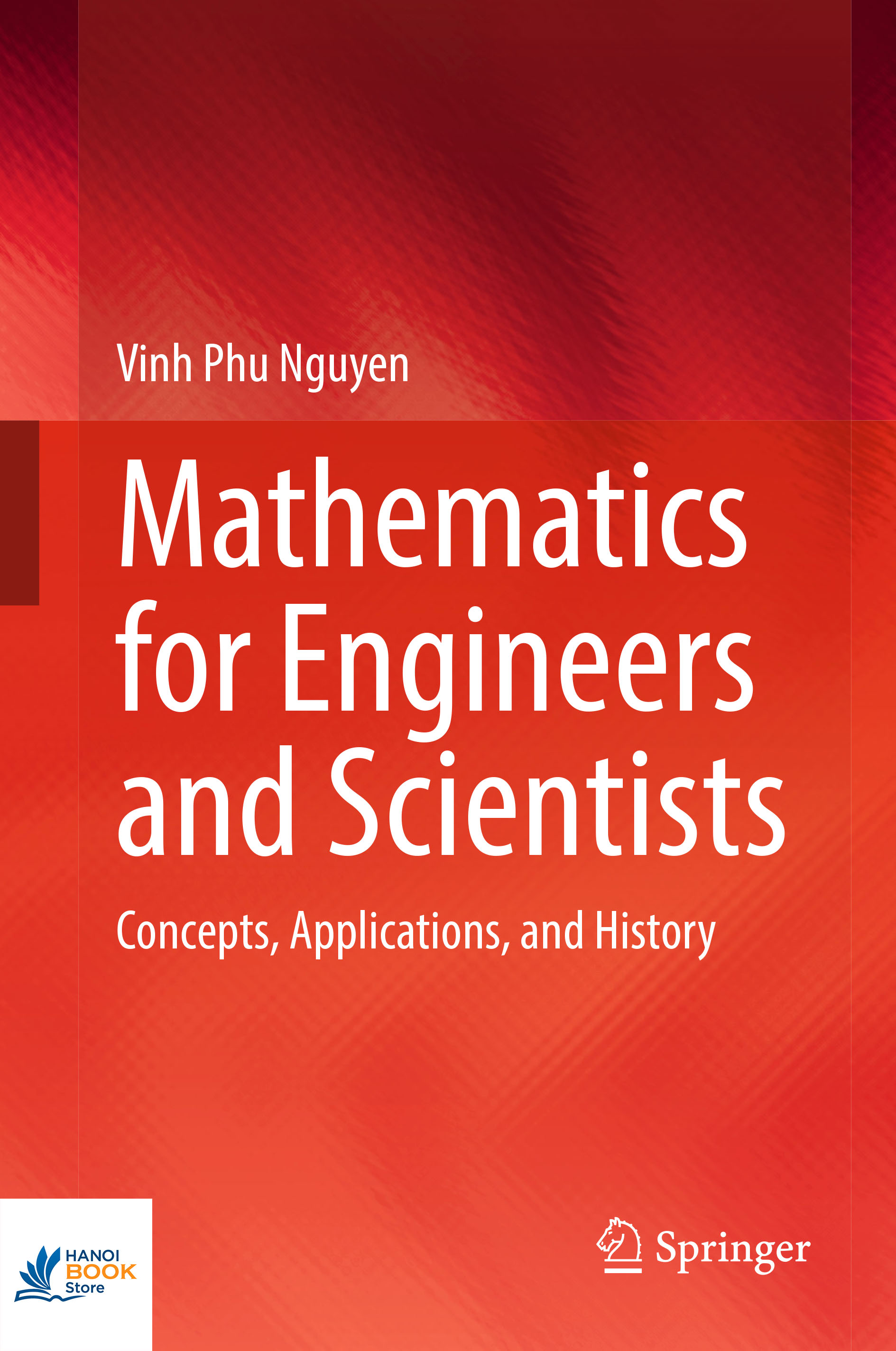 Sách Mathematics for Engineers and Scientists Concepts, Applications, and History