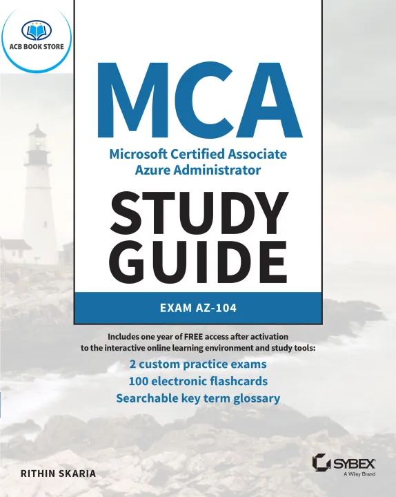 MCA Microsoft Certified Associate Azure Administrator Study Guide Exam AZ-104