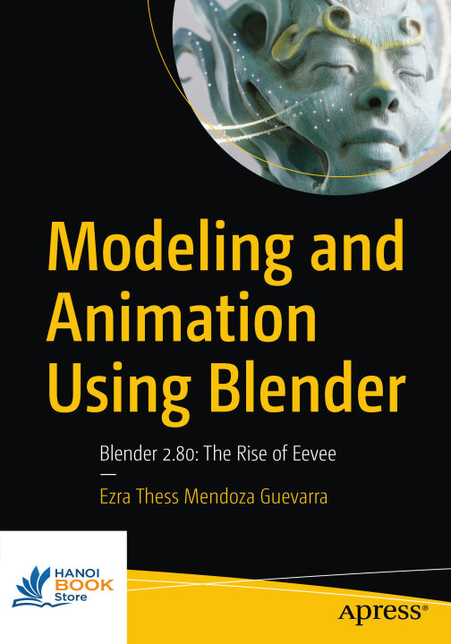 Modeling and Animation Using Blender - Blender 2.80 The Rise of Eevee