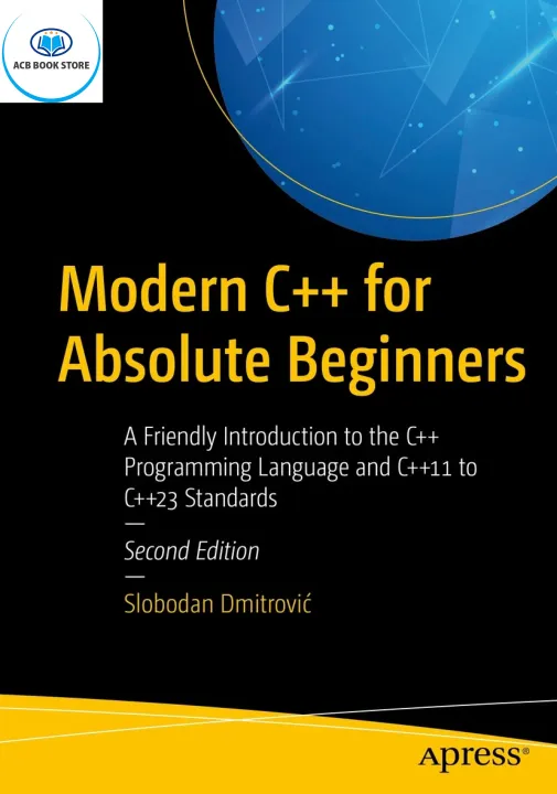 Modern C++ for Absolute Beginners