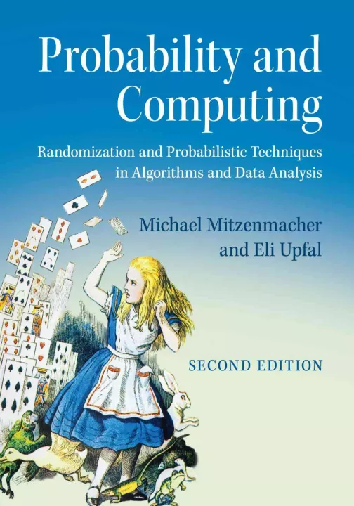 Probability and Computing Randomization and Probabilistic Techniques in Algorithms and Data Analysis by Michael Mitzenmacher, Eli Upfal (z-lib.org)