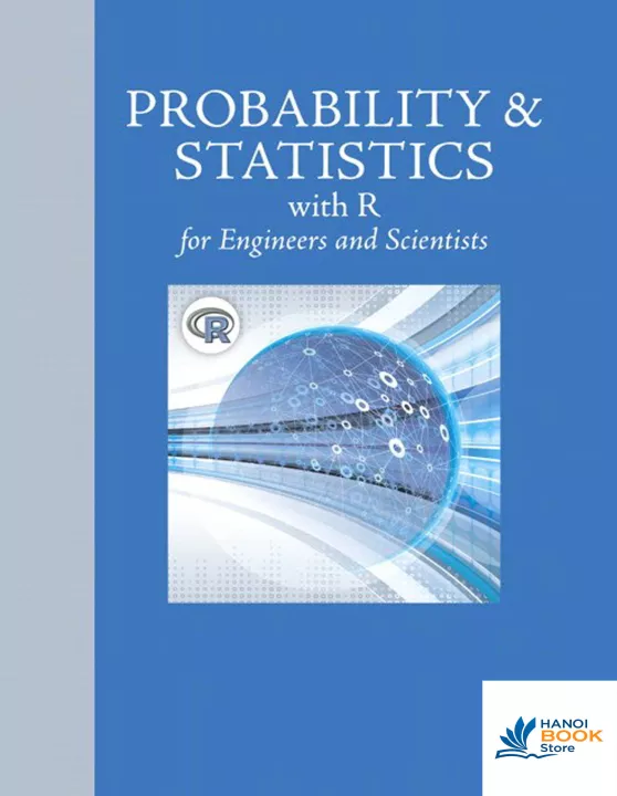 Probability Statistics with R for Engineers and Scientists