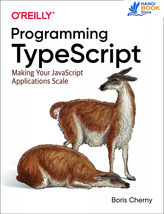 Programming TypeScript Making Your JavaScript Applications Scale