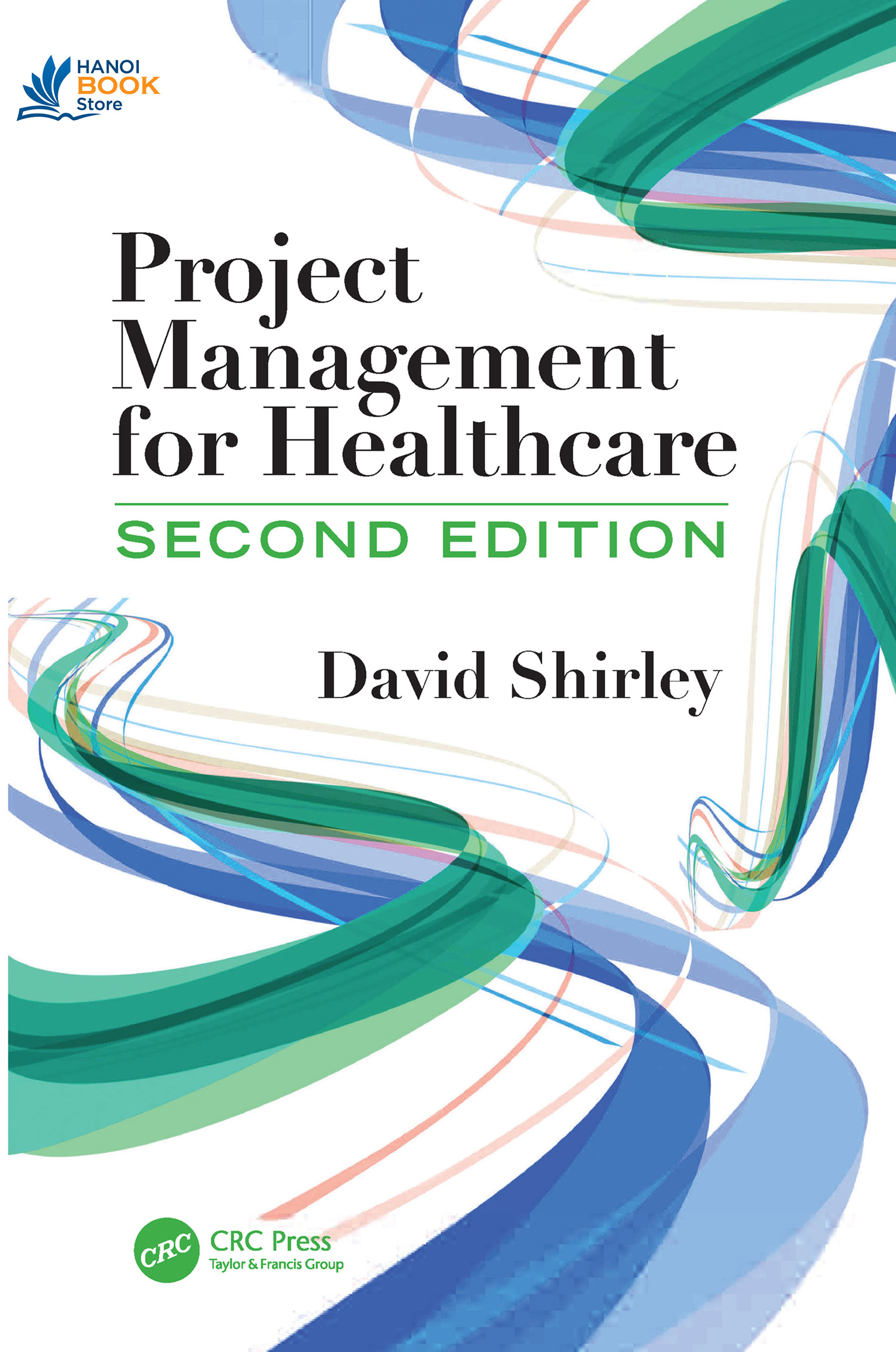 Sách Project Management for Healthcare, Second Edition